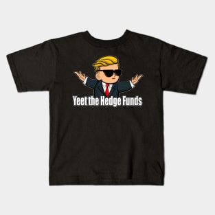 Yeet the Hedge Funds WSB Kids T-Shirt